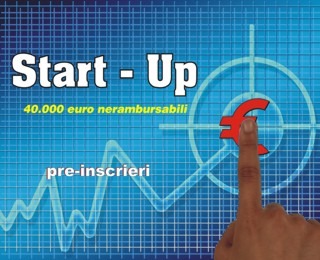 Interesat de 40.000 euro nerambursabili pentru un Start-up?